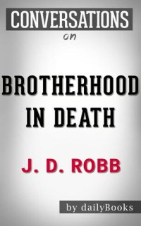 cover of the book Brotherhood in Death: A Novel by J. D. Robb / Conversation Starters