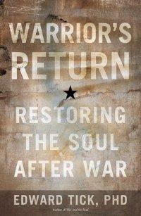 cover of the book Warrior's Return: Restoring the Soul After War