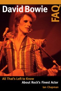 cover of the book David Bowie FAQ: All That's Left to Know about Rock's Finest Actor