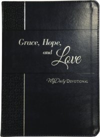 cover of the book Grace, Hope, and Love: MyDaily Devotional