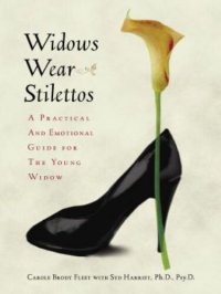 cover of the book Widows Wear Stilettos: A Practical and Emotional Guide for the Young Widow