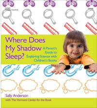 cover of the book Where Does My Shadow Sleep?: A Parent's Guide to Exploring Science with Children's Books