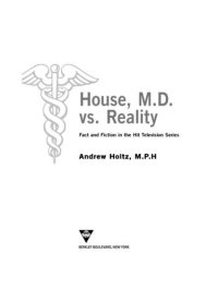 cover of the book House M.D. vs. Reality: Fact and Fiction in the Hit Television Series