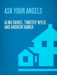 cover of the book Ask Your Angels: A Practical Guide to Working with the Messengers of Heaven to Empower and Enrich Your Life