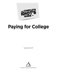 cover of the book The Complete Idiot's Guide to Paying for College