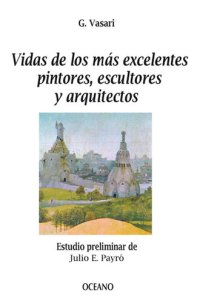 cover of the book Vidas de los más excelentes pintores, escultores y arquitectos