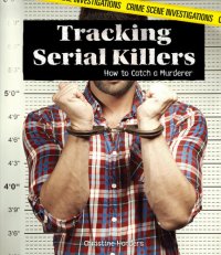 cover of the book Tracking Serial Killers: How to Catch a Murderer