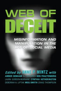 cover of the book Web of Deceit: Misinformation and Manipulation in the Age of Social Media