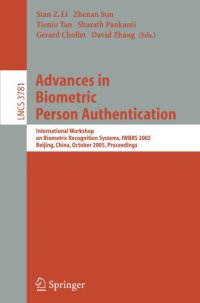 cover of the book Advances in Biometric Person Authentication: International Wokshop on Biometric Recognition Systems, IWBRS 2005, Beijing, China, October 22-23, 2005. Proceedings
