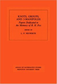 cover of the book Knots, Groups and 3-Manifolds: Papers Dedicated to the Memory of R.H. Fox.