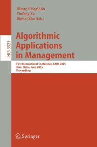 cover of the book Algorithmic Applications in Management: First International Conference, AAIM 2005, Xian, China, June 22-25, 2005. Proceedings