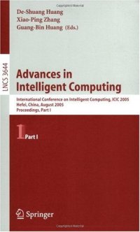 cover of the book Advances in Intelligent Computing: International Conference on Intelligent Computing, ICIC 2005, Hefei, China, August 23-26, 2005, Proceedings, Part I