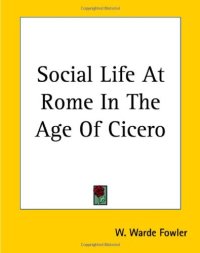 cover of the book Social Life At Rome In The Age Of Cicero