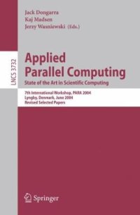 cover of the book Applied Parallel Computing. State of the Art in Scientific Computing: 7th International Workshop, PARA 2004, Lyngby, Denmark, June 20-23, 2004. Revised Selected Papers