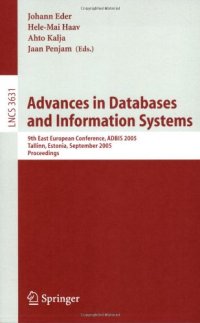 cover of the book Advances in Databases and Information Systems: 9th East European Conference, ADBIS 2005, Tallinn, Estonia, September 12-15, 2005. Proceedings