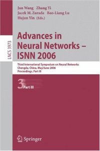 cover of the book Advances in Neural Networks - ISNN 2006: Third International Symposium on Neural Networks, Chengdu, China, May 28 - June 1, 2006, Proceedings, Part III