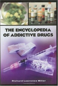 cover of the book The Encyclopedia of Addictive Drugs