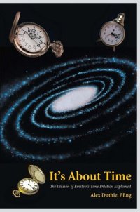 cover of the book It's about Time: The Illusion of Einstein's Time Dilation Explained