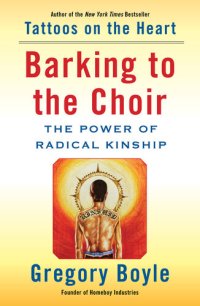 cover of the book Barking to the Choir: The Power of Radical Kinship