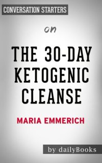 cover of the book The 30-Day Ketogenic Cleanse--by Maria Emmerich | Conversation Starters