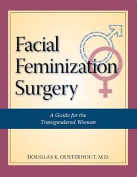 cover of the book Facial Feminization Surgery: A Guide for the Transgendered Woman