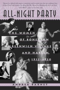 cover of the book All-Night Party: The Women of Bohemian Greenwich Village and Harlem, 1913-1930