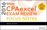 cover of the book Wiley CPAexcel Exam Review 2016 Focus Notes: Regulation