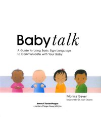 cover of the book Baby Talk: A Guide to Using Basic Sign Language to Communicate with Your Baby