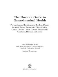 cover of the book The Doctor's Guide to Gastrointestinal Health: Preventing and Treating Acid Reflux, Ulcers, Irritable Bowel Syndrome, Diverticulitis, Celiac Disease, Colon Cancer, Pancreatitis, Cirrhosis, Hernias and More