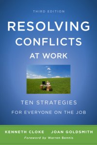 cover of the book Resolving Conflicts at Work: Ten Strategies for Everyone on the Job