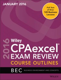 cover of the book Wiley Cpaexcel Exam Review January 2016 Course Outlines: Business Environment and Concepts