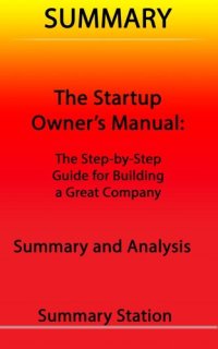 cover of the book The Startup Owner's Manual: The Step-By-Step Guide for Building a Great Company / Summary