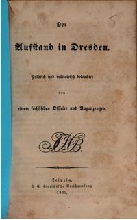 cover of the book Der Aufstand in Dresden ; politisch und militärisch betrachtet