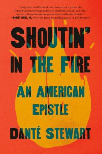 cover of the book Shoutin' in the Fire: An American Epistle