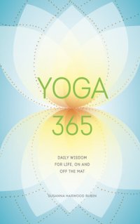 cover of the book Yoga 365: Daily Wisdom for Life, On and Off the Mat