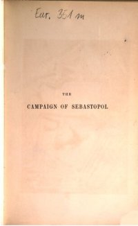 cover of the book The Story of the Campaign of Sebastopol ; written in the camp