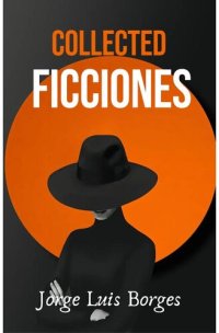 cover of the book COLLECTED Ficciones