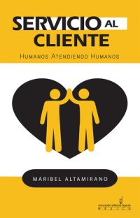 cover of the book Servicio al cliente: Humanos atendiendo humanos