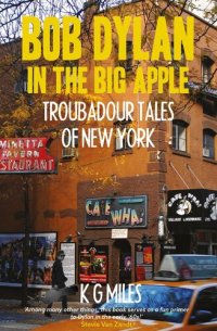 cover of the book Bob Dylan in the Big Apple: Troubadour Tales of New York