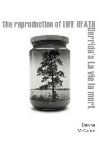 cover of the book The Reproduction Of Life Death: Derrida's La Vie La Mort