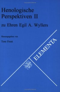 cover of the book Henologische Perspektiven II: Zu Ehren Egil A. Wyllers. Internationales Henologie-Symposium an der Norwegischen Akademie der Wissenschaften in Oslo.