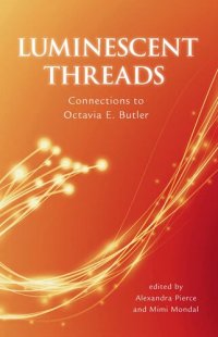 cover of the book Luminescent Threads: Octavia E. Butler