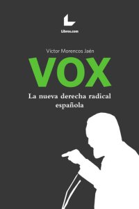 cover of the book VOX. La nueva derecha radical española