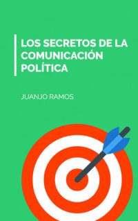 cover of the book Los secretos de la comunicación política