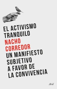 cover of the book El activismo tranquilo: Un manifiesto subjetivo a favor de la convivencia