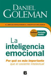 cover of the book La inteligencia emocional: Por qué es más importante que el cociente intelectual