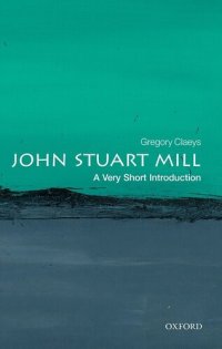 cover of the book John Stuart Mill: A Very Short Introduction