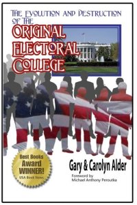 cover of the book The Evolution and Destruction of the Original Electoral College: New Edition