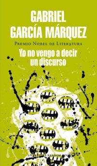 cover of the book Yo no vengo a decir un discurso