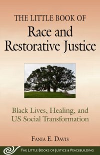 cover of the book The Little Book of Race and Restorative Justice: Black Lives, Healing, and Us Social Transformation